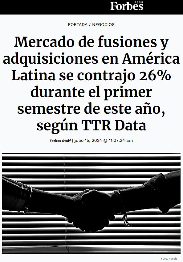 Mercado de fusiones y adquisiciones en Amrica Latina se contrajo 26% durante el primer semestre de este ao, segn TTR Data